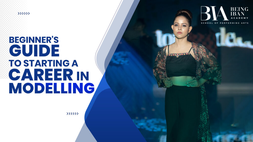 Beginner's Guide to Starting a Career in Modelling
