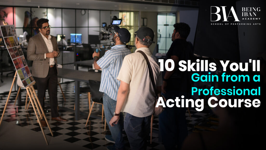 10 Skills You'll Gain from a Professional Acting Course 2 10 Skills You'll Gain from a Professional Acting Course