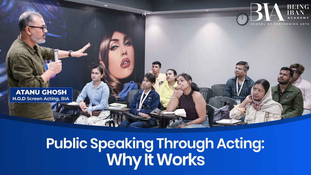 Public Speaking Through Acting: Why It Works 2 Public Speaking Through Acting: Why It Works