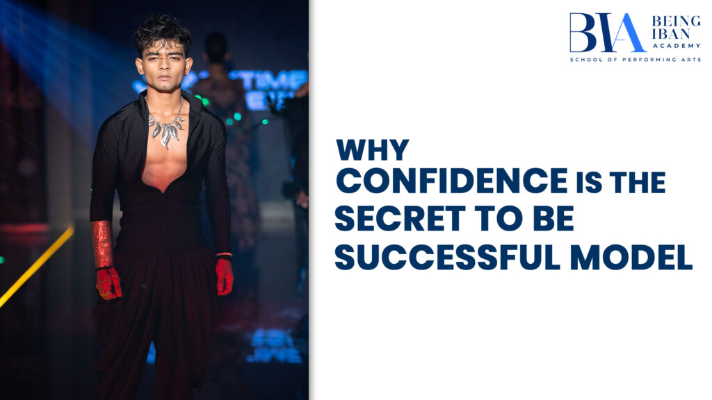 Why Confidence is the Secret to be Successful Model