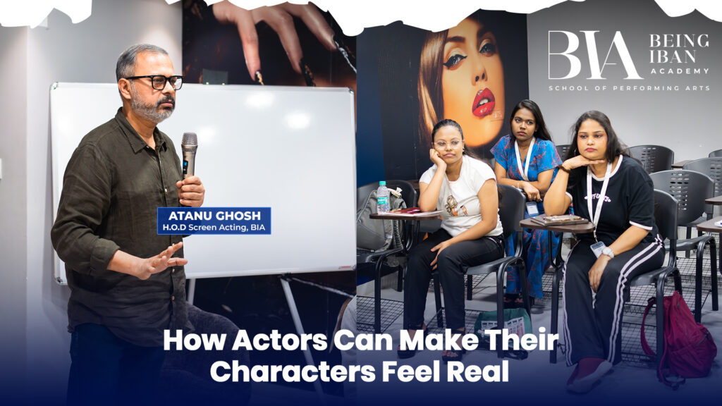 How Actors Can Make Their Characters Feel Real