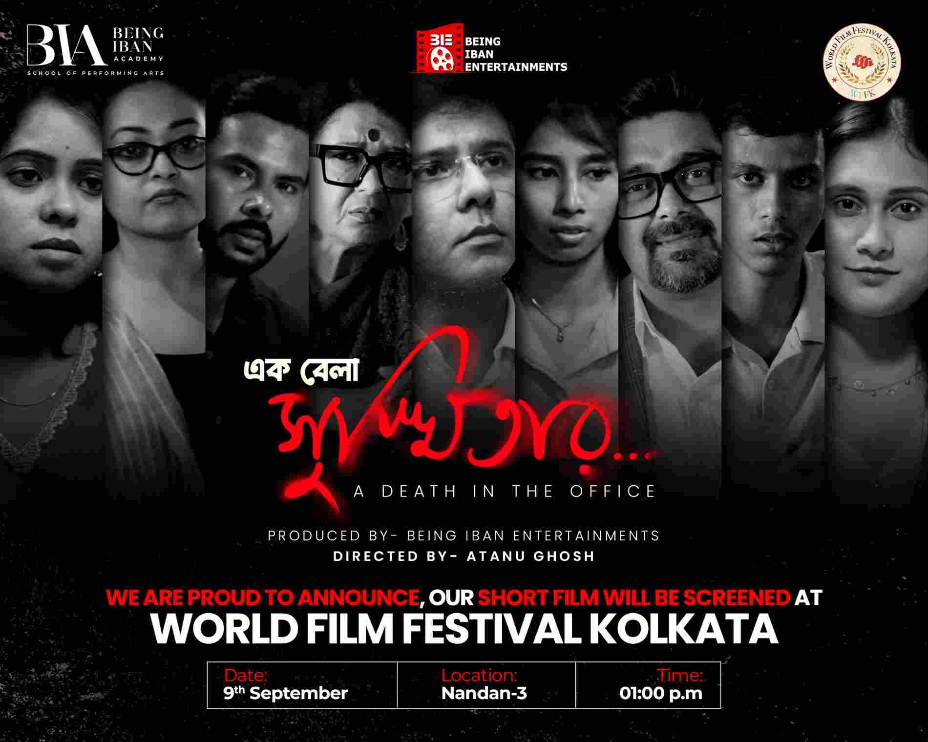 World Film Festival kolkata Screening our Short Film , Being Iban Academy