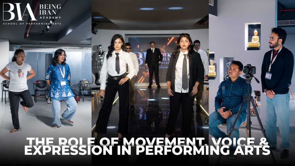 The Role of Movement, Voice and Expression in Performing Arts