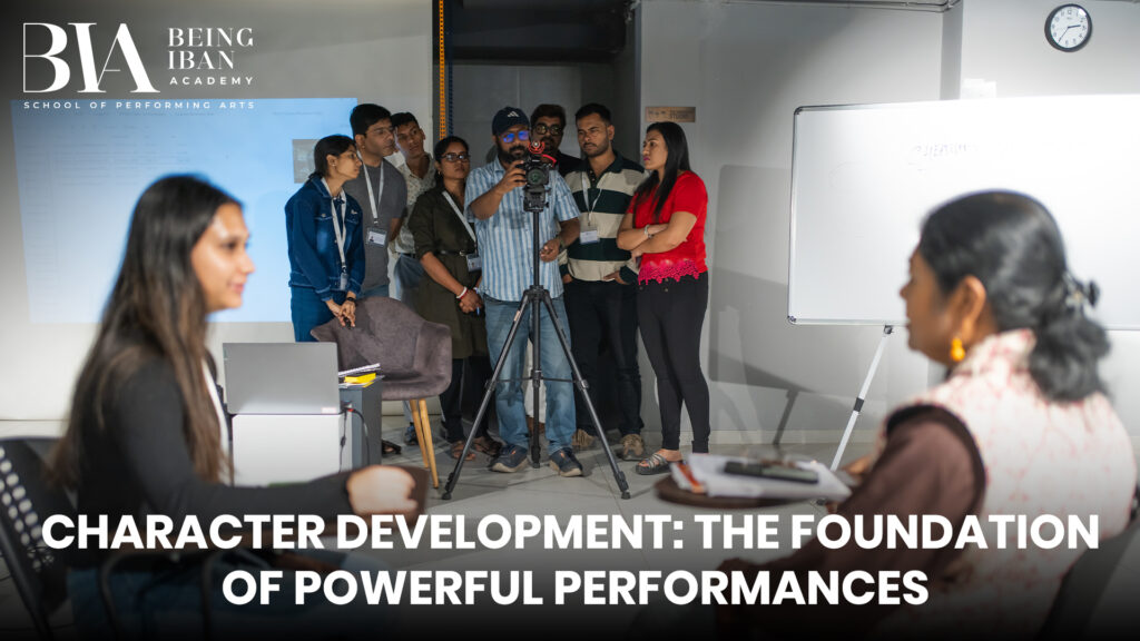 Character Development-The Foundation of Powerful Performances