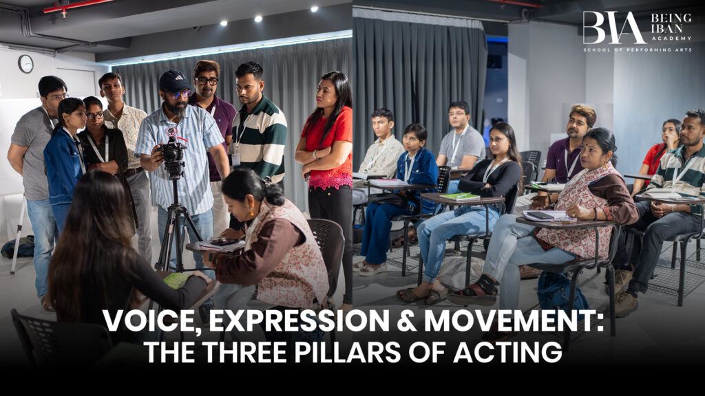 Voice, Expression and Movement The Three Pillars of Acting