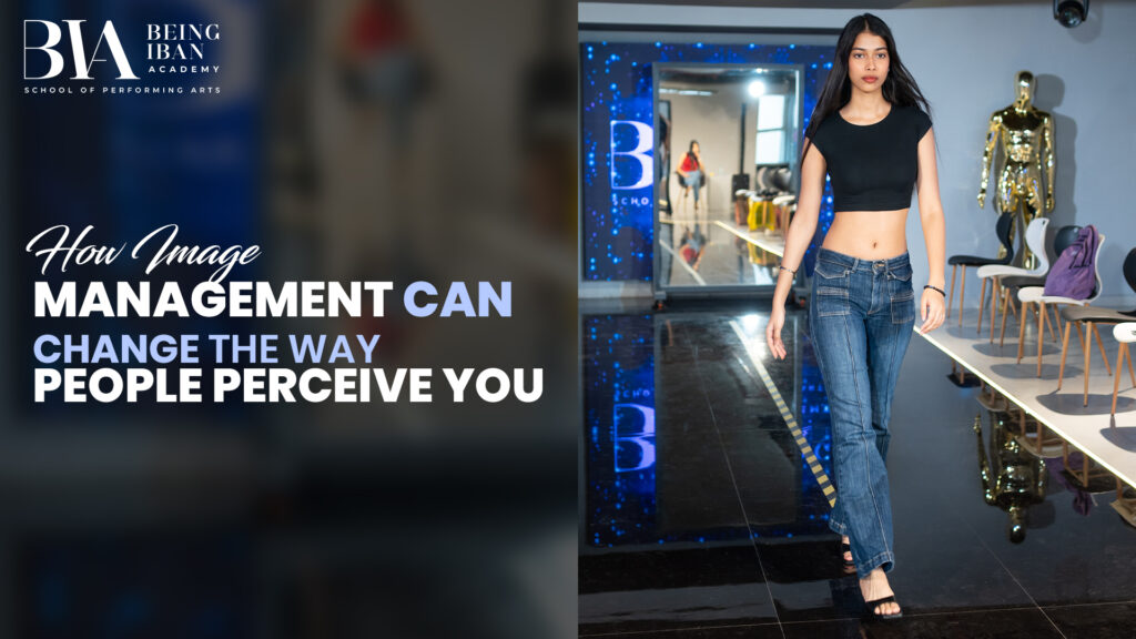 How Image Management Can Change the Way People Perceive You